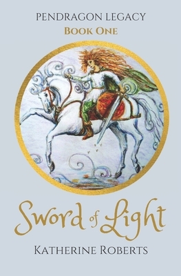 Sword of Light by Katherine Roberts