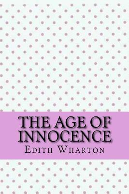 The age of innocence by Edith Wharton