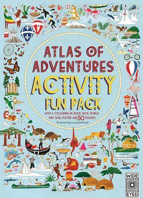 Atlas of Adventures Activity Fun Pack: with a coloring-in book, huge world map wall poster, and 50 stickers by Lucy Letherland