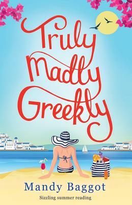 Truly, Madly, Greekly by Mandy Baggot