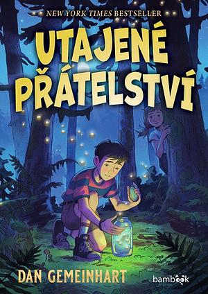 Utajené přátelství by Dan Gemeinhart