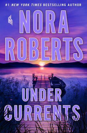 Under Currents by Nora Roberts