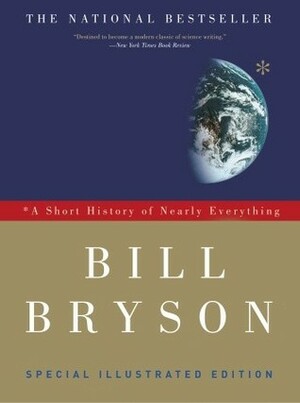 A Short History of Nearly Everything by Bill Bryson