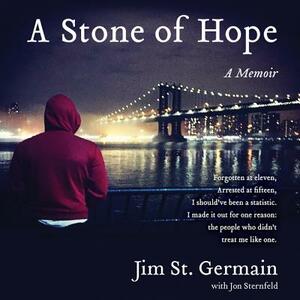 A Stone of Hope: A Memoir by Jim St Germain