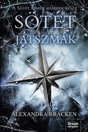 Sötét játszmák by Alexandra Bracken