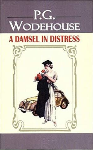 A Damsel In Distress by P.G. Wodehouse