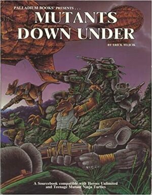 Mutants Down Under by Alex Marciniszyn, Erick Wujcik