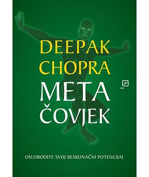 Metačovjek: oslobodite svoj beskonačni potencijal by Deepak Chopra