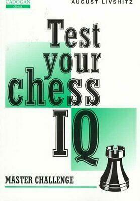 Test Your Chess IQ: Master Challenge by August Livshitz