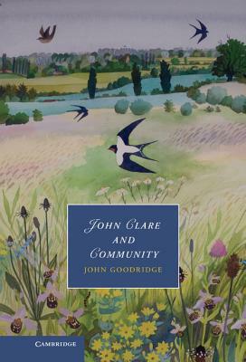 John Clare and Community by John Goodridge