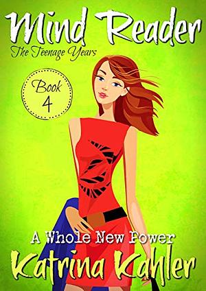 A Whole New Power by Katrina Kahler