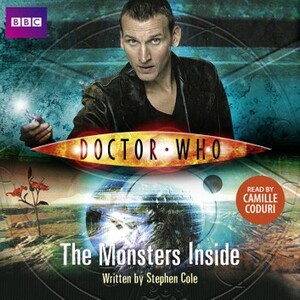 Doctor Who: The Monsters Inside by Stephen Cole