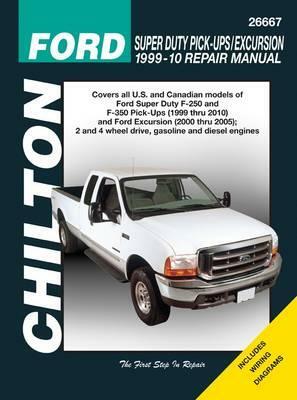 Ford Super Duty Pick-Ups & Excursion, 1999-2010 by Larry Warren, Chilton