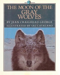 The Moon of the Gray Wolves by Sal Catalano, Jean Craighead George