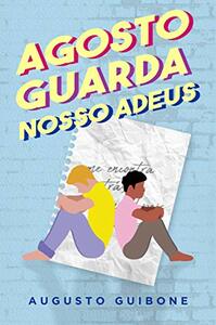 Agosto guarda nosso adeus by Augusto Guibone