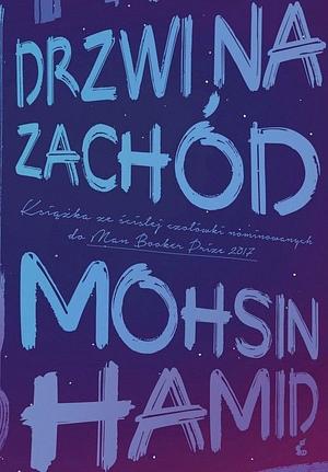 Drzwi na zachód by Mohsin Hamid