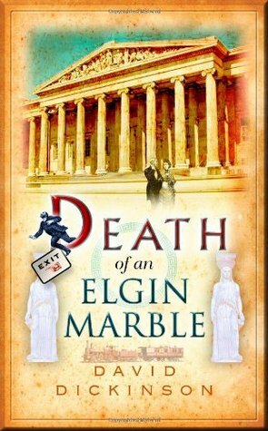 Death of an Elgin Marble by David Dickinson