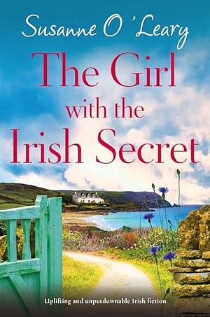 The Girl with the Irish Secret by Susanne O'Leary