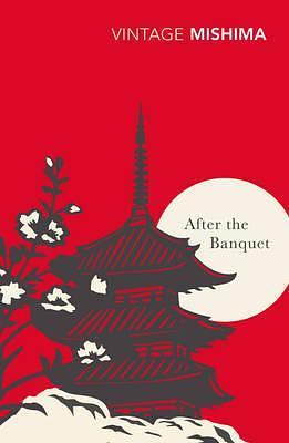 After the Banquet by Yukio Mishima, Yukio Mishima