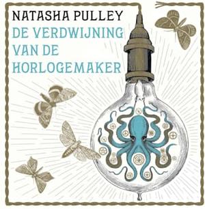 De verdwijning van de horlogemaker by Natasha Pulley