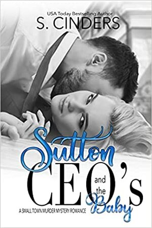 Sutton and the CEO's Baby by S. Cinders
