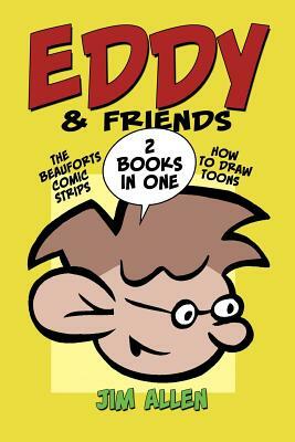 Eddy & Friends: Toons and More by Jim Allen