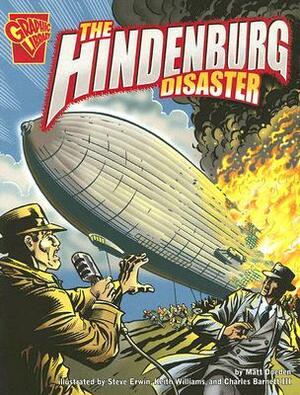 The Hindenburg Disaster by Steve Erwin, Keith Williams, Matt Doeden