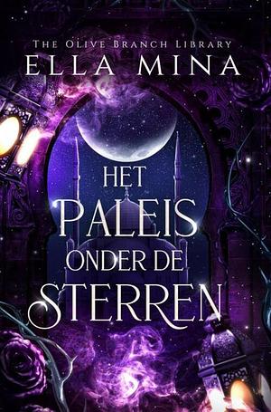 Het Paleis Onder De Sterren by Ella Mina