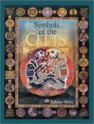 Symbols of the Celts by Sabine Heinz