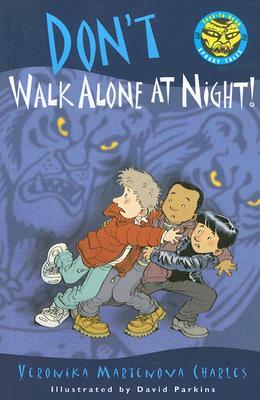 Don't Walk Alone at Night! by Veronika Martenova Charles