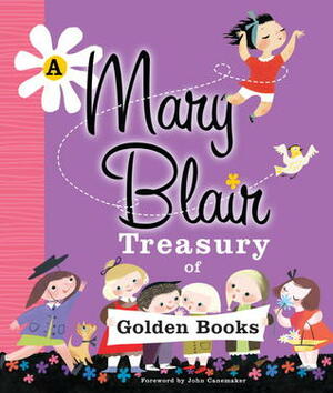 A Mary Blair Treasury of Golden Books by Mary Blair