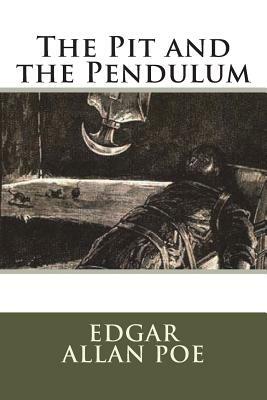 The Pit and the Pendulum by Edgar Allan Poe