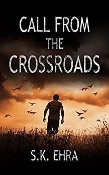 Call from the Crossroads by S.K. Ehra, S.K. Ehra