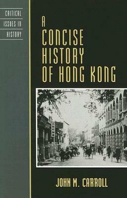 Concise History of Hong Kong PB by John M. Carroll
