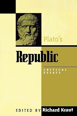 Plato's Republic: Critical Essays by Richard Kraut