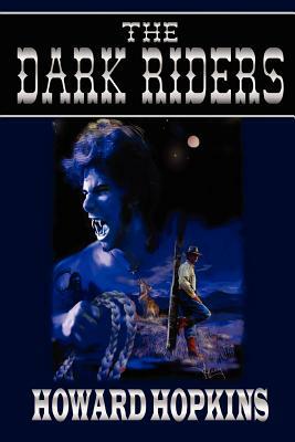 The Dark Riders by Howard Hopkins