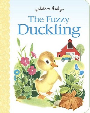 The Fuzzy Duckling by Jane Werner Watson