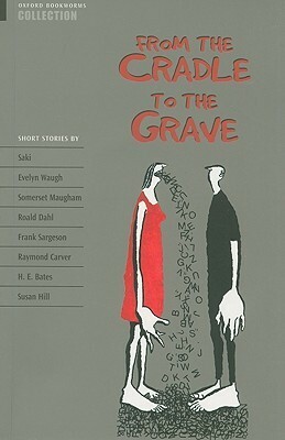 From the Cradle to the Grave by Clare West, Jennifer Bassett, H.G. Widdowson