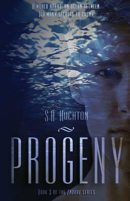 Progeny: The Endure Series, Book 3 by S.A. Huchton, Starla Huchton
