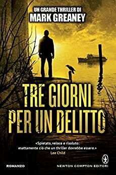 Tre giorni per un delitto by Mark Greaney