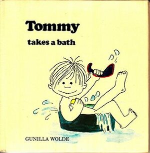 Tommy Takes a Bath by Gunilla Wolde