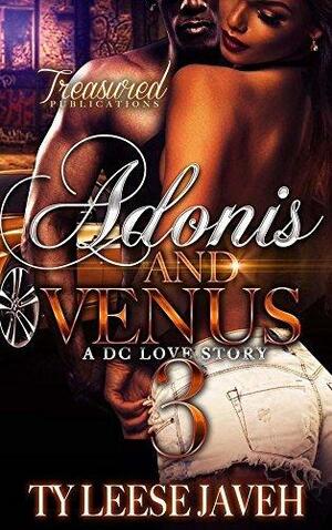 Adonis and Venus 3: A DC Love Story by Ty Leese Javeh, Ty Leese Javeh