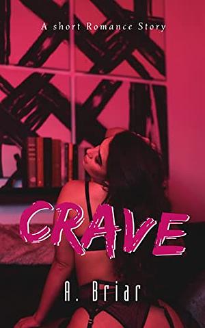 Crave by A. Briar