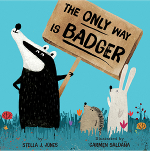 The Only Way Is Badger by Stella J. Jones