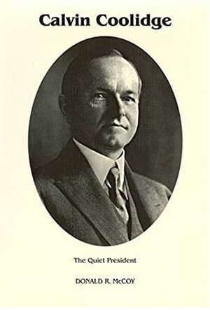 Calvin Coolidge: A Biography (Signature Series) by Donald R. McCoy