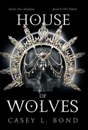 House of Wolves by Casey L. Bond