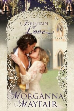 The Earl's Design Of Love (Fountain Of Love) by Morganna Mayfair