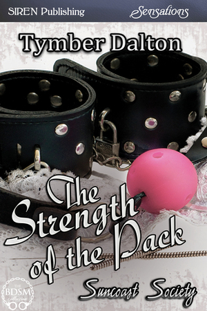 The Strength of the Pack by Tymber Dalton