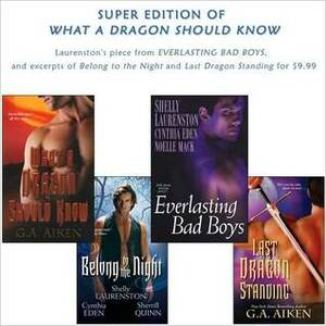 What a Dragon Should Know: SUPER Edition by G.A. Aiken