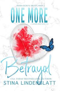 One More Betrayal  by Stina Lindenblatt